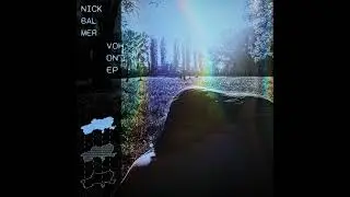Nick Balmer - Vohon' EP (Full Album)