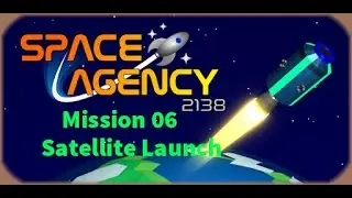 Space Agency 2138 - Mission 6