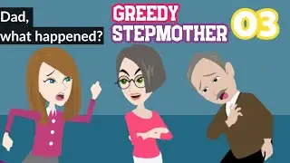 Greedy Stepmother Ep 3 - Animated Drama English Story - English Story 4U