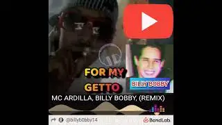 MC ARDILLA, BILLY BOBBY - FOR MY GETTO - (REMIX OFICIAL) A&Ntilde;O 7777 por 官方音樂  billybobby14 音樂之女