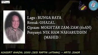 BUNGA RAYA (GHAZAL) by NIK HAM NAHARUDDIN - SESI LATIHAN KONSERT GHAZAL 2000.