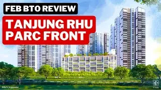 BTO Review: Tanjung Rhu Parc Front at Kallang HDB BTO Feb 2025 Project Launch Singapore