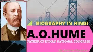 A.O.Hume:Father Of Indian National Congress||Biography In Hindi|By Sonam Chauhan||#pgt#ugcnet#gk_||