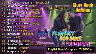 POP BAND INDIE TAHUN 2000an - VERSI SLOW ROCK - PALING POPULER