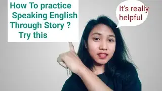 How To Practice Speaking English Through Story?? I'm learning English with English is easy!