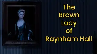 Brown Lady of Raynham Hall