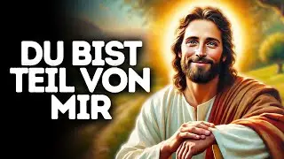 Du Bist Teil Von Mir I Gottes Wort I Tägliches Wort Gottes I Gottes Wort I Wort Gottes
