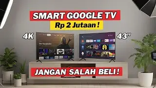 7 Rekomendasi SMART GOOGLE TV - 2 Jutaan TERBAIK 2025