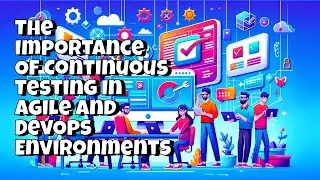 Demystifying DevOps: The Importance Of Continuous Testing
