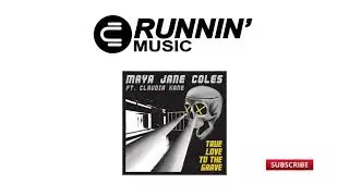 Maya Jane Coles feat. Claudia Kane - True Love to the Grave