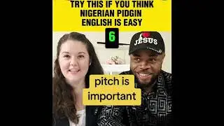 Try this if you think Speaking Nigerian Pidgin English is easy - pidgin english lessons