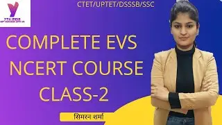 Complete EVS NCERT course for all teaching exams Class -2 BY SIMRAN #ctet #ythindia #uptet