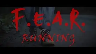 F.E.A.R. - Running
