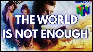 Did anyone know this game existed - 007 The World is Not Enough N64 review