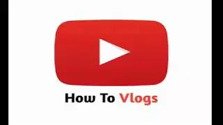 Our First Video | Channel Logo | How To Vlogs