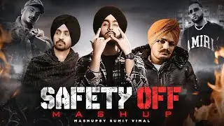 Safety Off - Shubh | Sidhu Moose Wala | Karan Aujla | Punjabi Mashup 2024 | Musical Artist Official