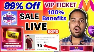 Myntra end of reason sale 2025 | Myntra vip ticket benefits | Myntra free shopping | Myntra 99% Off