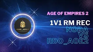RM 1v1 Rec Review of RDO_AOE2 v Noda