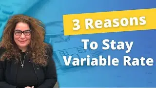 3 Reasons Why You Should Keep Your Variable Rate Mortgage