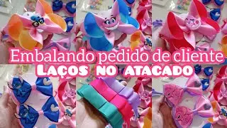 EMBALANDO PEDIDO  DE CLIENTE NO NOSSO ATACADO DE LAÇOS🎀ENVIAMOS PARA TODO BRASIL 📦🇧🇷