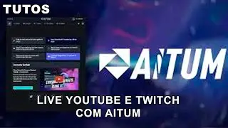 [TUTORIAL] COMO BAIXAR, INSTALAR E FAZER LIVE ENO YOUTUBE/TWITCH COM O AITUM!