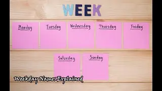Weekday Names Explained