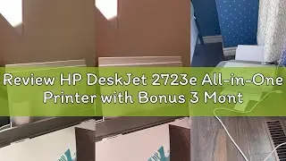 Review HP DeskJet 2723e All-in-One Printer with Bonus 3 Months of Instant Ink with HP+