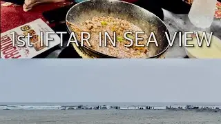 1st Iftar in sea view | iftar party | iftar vlog