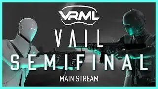 VAIL - EU Playoffs - Semi Finals - Season 4 - VRML
