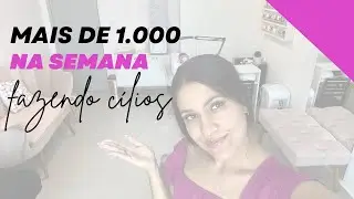 QUANTO FIZ NA SEMANA COMO LASH | APÓS UMA SEMANA SEM ATENDIMENTOS