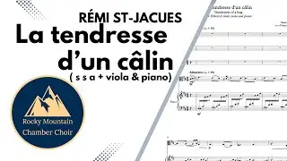 La tendresse d'un c&acirc;lin | R&Eacute;MI ST-JACQUES | SSA + viola + piano | Rocky Mountain Chamber Choir