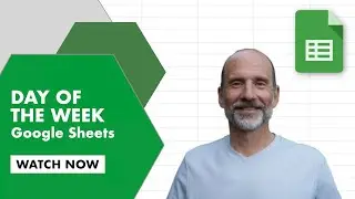 Google Sheets - Finding the Day of the Week as a Number or Text | WEEKDAY Function