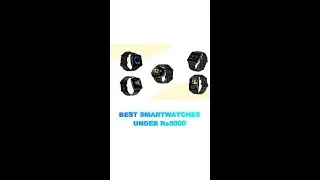 Best smartwatches under Rs5000 #shorts