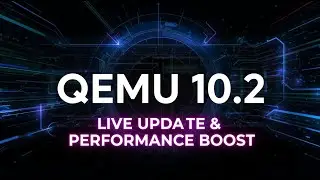 QEMU 10.2 Released: Live Update Support, Performance Boost & Multi-Architecture Improvements