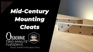 Mid Century Modern Mounting Cleats! - Osborne Two Minute Tuesdays