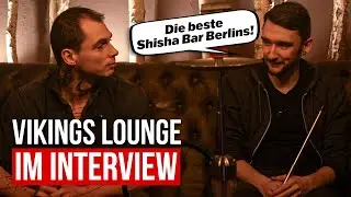 Vikings Lounge im Interview #1 | Die beste Bar Berlins!
