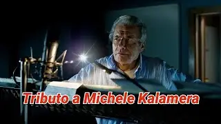 Tributo a Michele Kalamera
