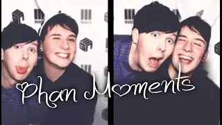 Dan and Phil (Phan Moments) Part 1