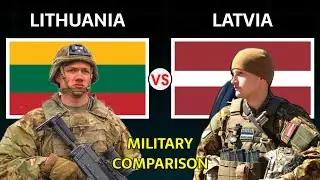 Lithuania vs Latvia Military Power Comparison 2025