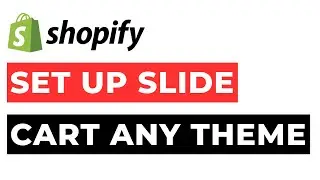 How to Set Up Slide Cart Shopify For Any Theme