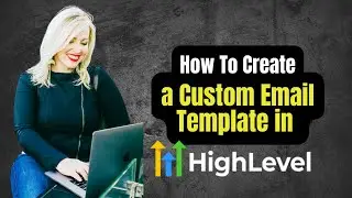 How to Create a Email Newsletter Template in Go High level