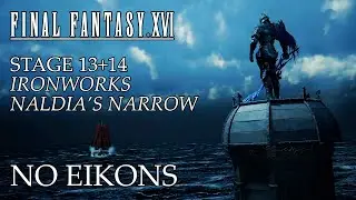 Final Fantasy XVI - Stages 13 & 14 with NO EIKONS
