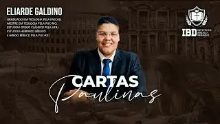 CURSO DE CARTAS PAULINAS | ELIARDE GALDINO 