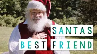 Who is Santa's Best Friend??? Or 3 best friends???