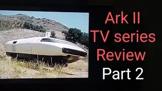 Ark II (1976) TV show review PART 2 - Sci-fi truck vehicle (