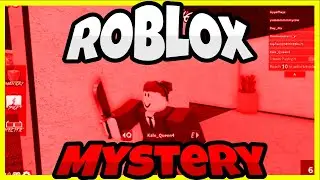 Roblox Murder Mystery Hijinks...