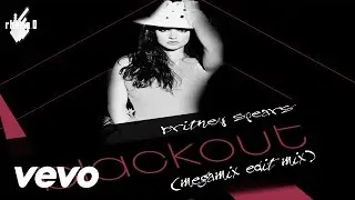 Britney Spears - Blackout (Megamix)