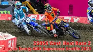 V#511 Monster Energy AMA Supercross 2025 | 250SX West Heat Race 2 |  Lumen Field - Seattle, WA | 4K