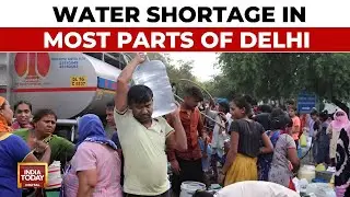 National Capital Reels Under Water Crisis, War Of Words Over Water In Delhi & Haryana  | India Today