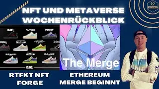 NFT Breaking Wochennews zum Forge Start bei Nike RTFKT CloneX, Ethereum Merge, EZB Leitzins und&hellip;
